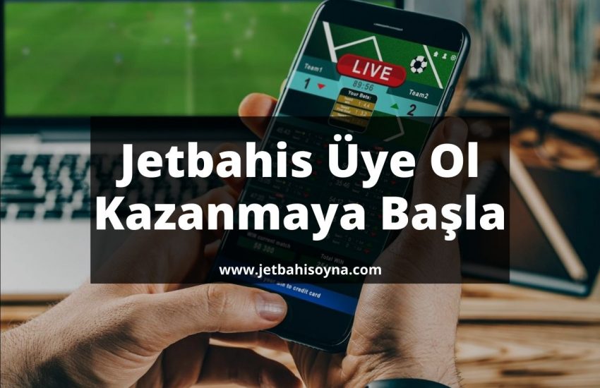 Jetbahis-Uye-Ol