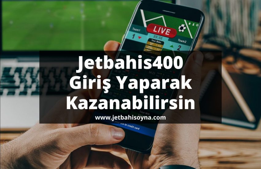 Jetbahis400-giris-yaparak-kazanabilirsin