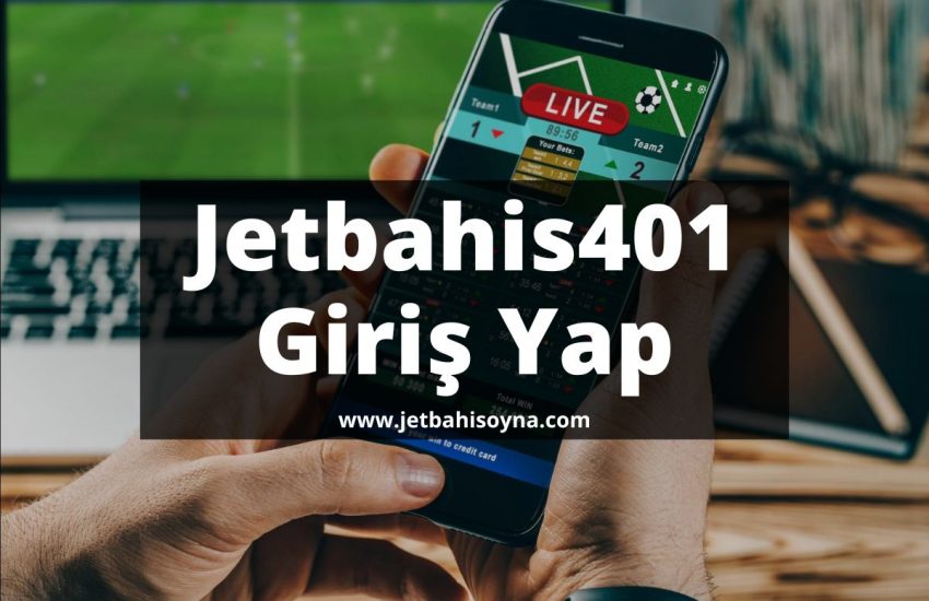 Jetbahis401-jetbahistvizle-jetbahisgirisyap