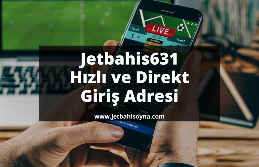 Jetbahis631-jetbahisgiris-jetbahisoyna